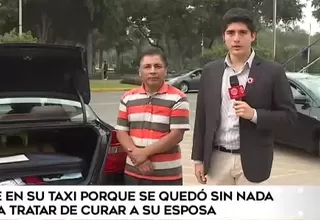 Hombre vive en su taxi tras perderlo todo para tratar de curar a su esposa con cáncer