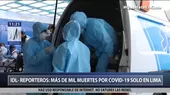 IDL-Reporteros: Más de mil muertos por coronavirus o sospechosos en Lima y Callao - Noticias de idl