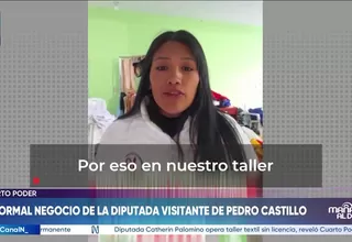 Informal negocio de la diputada visitante de Pedro Castillo