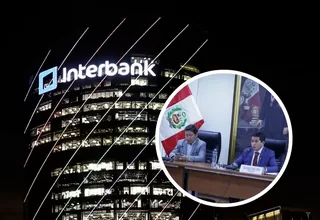 Interbank: Citan al Congreso a voceros de SBS, Asbanc y otros