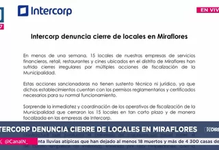 Intercorp denuncia cierre de 15 locales en Miraflores