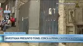 Investigan supuesto túnel cerca a penal Castro Castro - Noticias de tunel