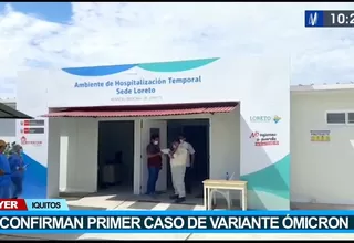 Iquitos: Confirman primer caso de variante ómicron 