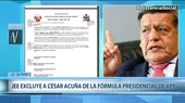 Jurado Electoral Especial excluye a César Acuña de la fórmula presidencial de APP - Noticias de Junt��monos para ayudar