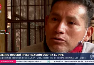 Jhon Pulpo: Gobierno ordenó investigación contra el INPE