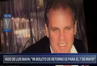 José Antonio Nava: "Mi boleto de retorno a Lima es para el 7 de mayo"