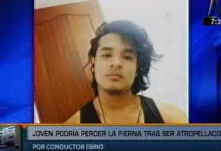 Joven atropellado por conductor ebrio podría perder la pierna