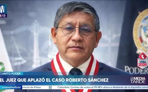 El juez que aplazó el caso Roberto Sánchez: denuncias y cuestionamientos