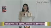 Keiko Fujimori advierte que Fuerza Popular será un "muro de contención" frente a nueva Constitución - Noticias de muro