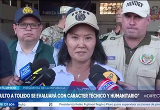 Keiko Fujimori: Indulto a Toledo se evaluará con carácter técnico y humanitario