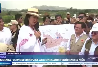 Keiko Fujimori presenta comisión del Fenómeno El Niño para supervisar trabajos de prevención en Lambayeque