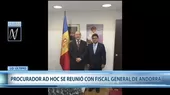 Caso Lava Jato: procurador ad hoc se reunió con fiscal general de Andorra - Noticias de fiscalia-ad-hoc