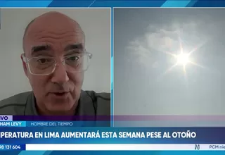Temperaturas subirán en Lima por efecto del Niño Costero, según Abraham Levy