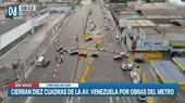 Línea 2 del Metro de Lima: Cierran diez cuadras de la avenida Venezuela por obras - Noticias de gremios-de-transporte