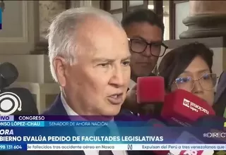 Alfonso López-Chau afirma que oposición buscará consensos antes de definir respaldo a facultades para el Ejecutivo