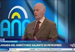 Petroperú: Exministro Luis Herrera Descalzi plantea reducir personal y gerencias para sanear empresa estatal