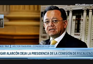 Héctor Maquera: "Edgar Alarcón puso a disposición su cargo"