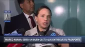 Marco Arana: Sería un buen gesto que Luciana León entregue su pasaporte - Noticias de pasaporte