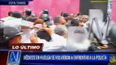 Médicos en huelga y policías se volvieron a enfrentar en el Centro de Lima - Noticias de posta-medica
