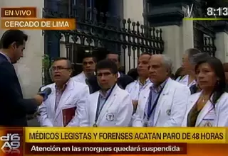 Médicos legistas y forenses acatan paro de 48 horas