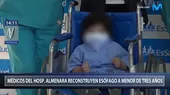 Médicos salvan la vida de un menor de 3 años tras reconstruirle el esófago - Noticias de Almenara