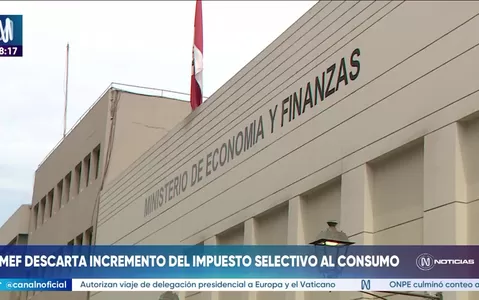 MEF descartó un alza del Impuesto Selectivo al Consumo (ISC)
