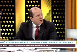 Eduardo Sevilla: El 80% de venezolanos ingresó al Perú con pasaporte