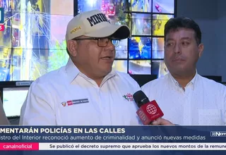 Mininter anuncia el despliegue de mil policías en las calles