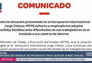 Ministerio del Trabajo pide ser flexibles con el personal tras emergencia en aeropuerto Jorge Chávez