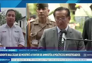 Ministro de Justicia considera improbable propuesta de amnistía planteada por José Balcázar
