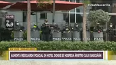 La PNP resguarda hotel en Miraflores en el que se encuentra Julio Bascuñán - Noticias de hoteles