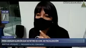 Mirtha Vásquez: Edgar Alarcón se debe apartar de la Comisión de Fiscalización - Noticias de comision-fiscalizacion