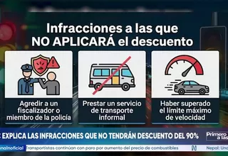 MTC explica las infracciones de tránsito que no tendrán descuento del 90 %