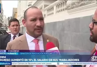 Muñante: Rospigliosi debe explicar aumento de 15 % a trabajadores del Congreso