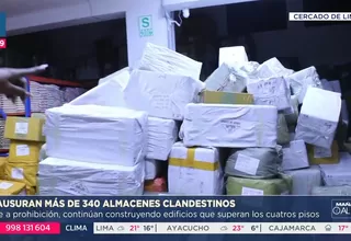 Municipalidad de Lima cierra 341 almacenes ilegales en zonas críticas del Cercado