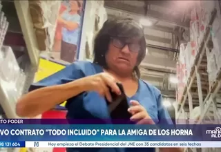 Nuevo contrato "todo incluido" para la amiga de los Horna