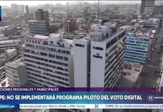 ONPE no aplicará el programa piloto del voto digital en elecciones regionales y municipales