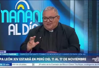 Padre David Farfán: "El papa León XIV regresa al Perú como peregrino y con un mensaje de esperanza"