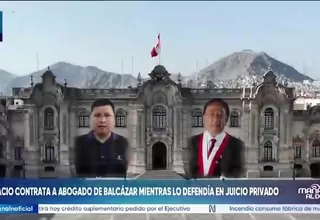 Palacio contrata a abogado de Balcázar mientras lo defendía en juicio privado