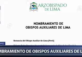 Papa Francisco nombró a dos nuevos obispos auxiliares para Lima