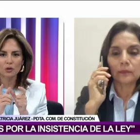 Patricia Juárez: Iremos a la insistencia de la ley sobre cuestión de confianza