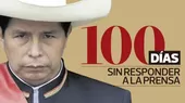 Pedro Castillo: 100 días sin responder a la prensa  - Noticias de prensa
