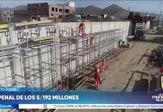 El penal de los 192 millones de soles