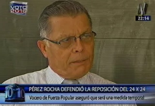 Pérez Rocha se contradice y dice ahora que está a favor del 24x24