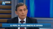 El perfil del nuevo ministro de Defensa - Noticias de metro-de-lima