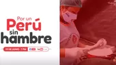 Por un Perú sin hambre: Únete a la campaña de donación que abastecerá a 100 comedores populares - Noticias de Kim Jong Un