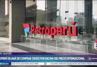 Petroperú dejará de comprar crudo a sobreprecio internacional