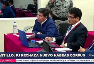 PJ rechaza hábeas corpus de Castillo para anular juicio oral