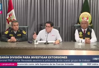 PNP presenta nueva división para enfrentar las extorsiones