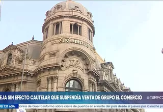 Poder Judicial deja sin efecto cautelar sobre Grupo El Comercio